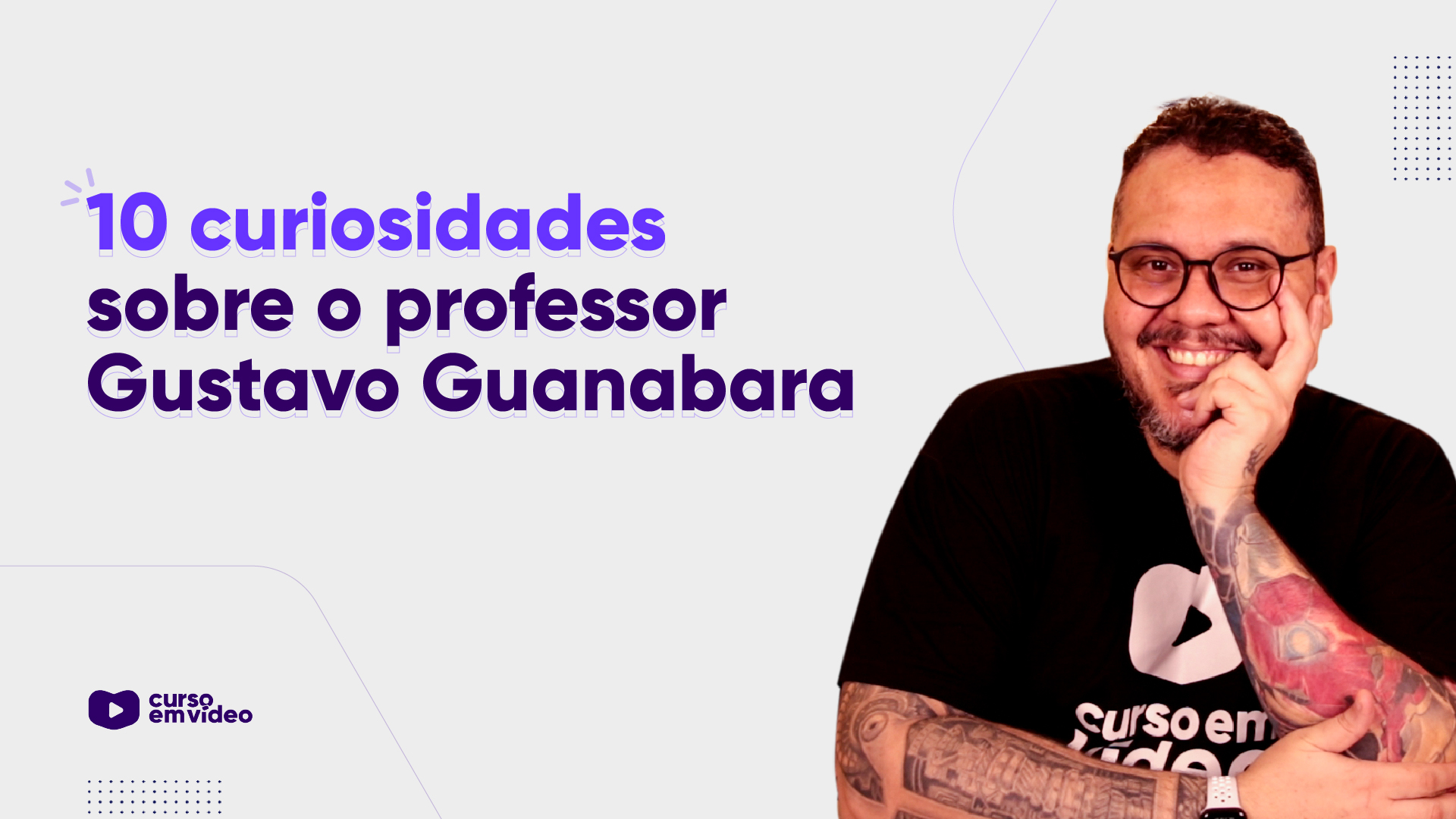 10 Curiosidades Do Professor Gustavo Guanabara 